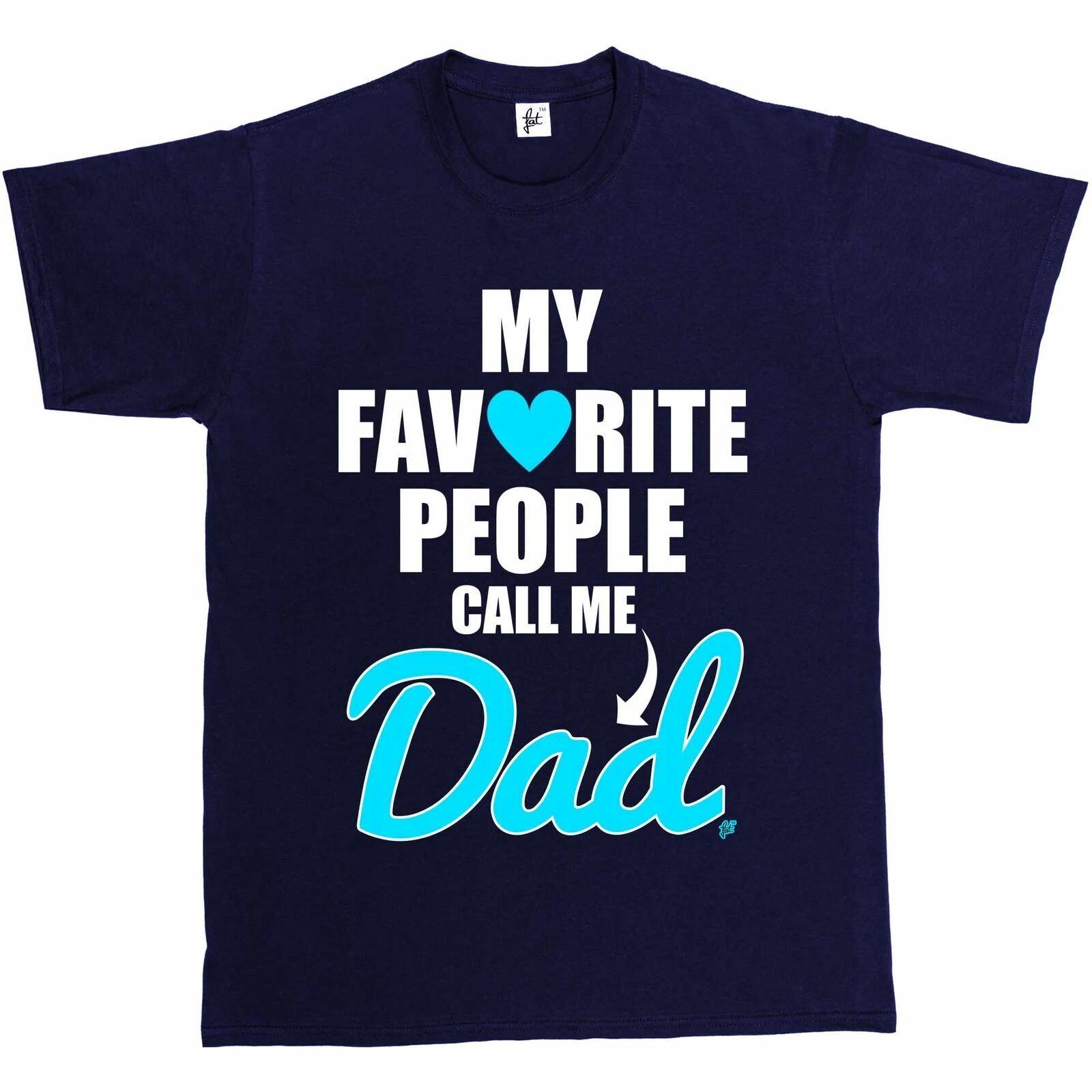 My Favourite People Call Me Dad Mens T-Shirt XXXL