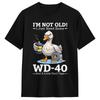 T-shirt Vintage Été Je Ne Suis Pas Vieux J'ai Juste Besoin de WD-40 Un Peu de Duct Tape T-shirts Loisirs 100% Coton Idée Cadeau