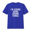 I M JEROME DOING THINGS T Shirt Funny Idea Vintage Washed Unisex Breathable Designer Clothes Graphic Stylish Fashion Streetwear