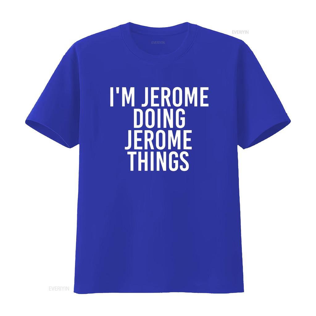 I M JEROME DOING THINGS T Shirt Funny Idea Vintage Washed Unisex Breathable Designer Clothes Graphic Stylish Fashion Streetwear