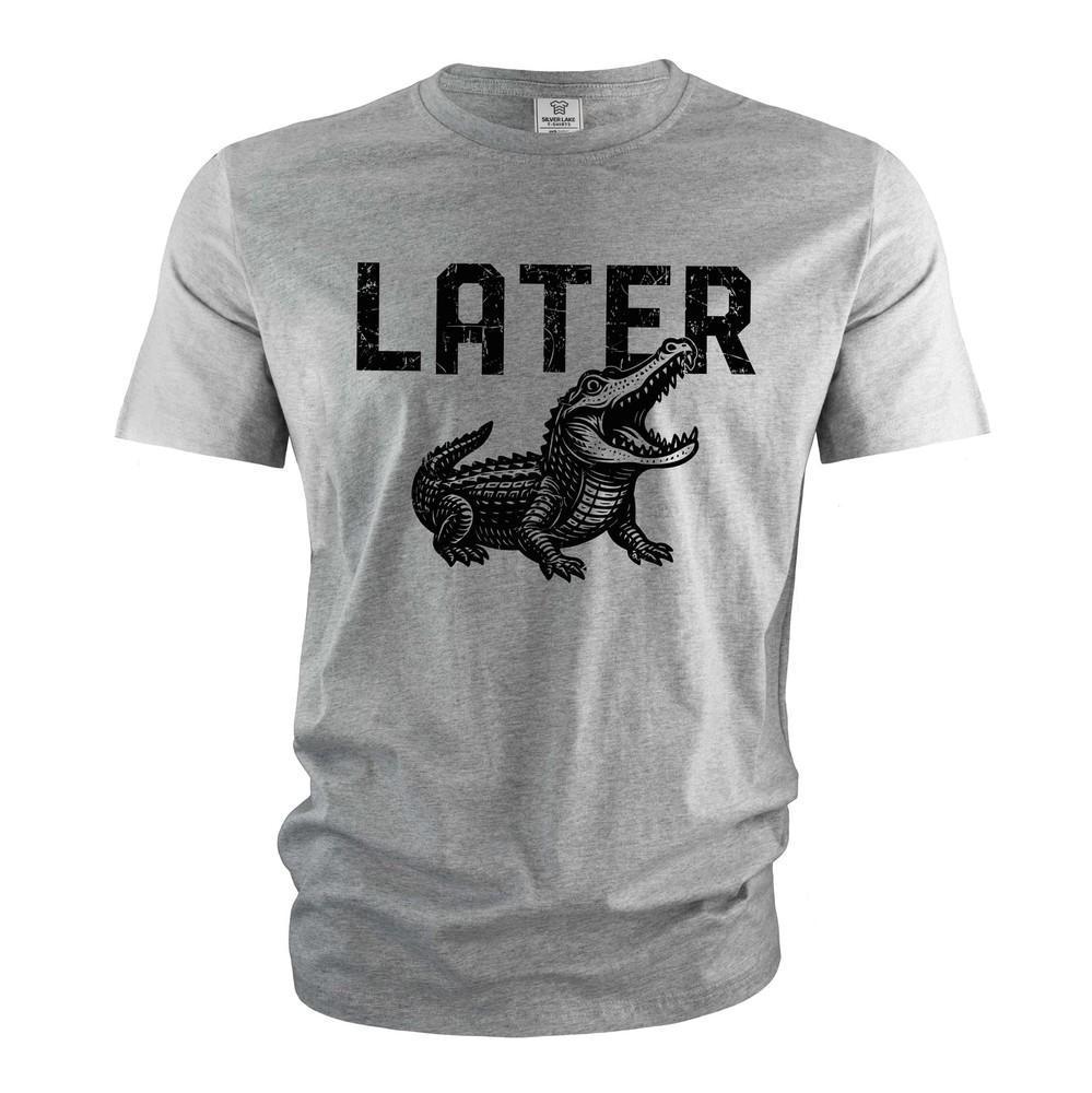 Later Gator T-Shirt Funny See you later Goodbye Tee Alligator Shirt Unisex T-Shirt XL