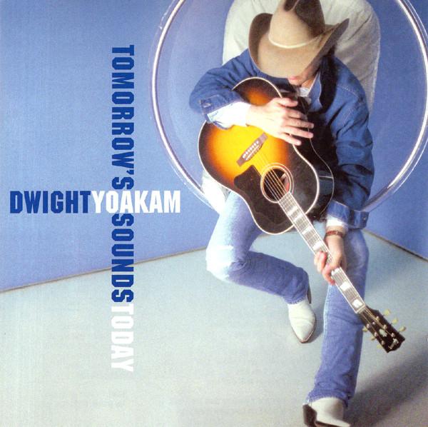 CD DWIGHT YOAKAM Tomorrows Sounds Today 9362478272 Reprise Records 2000 Europe CountryFolk Used