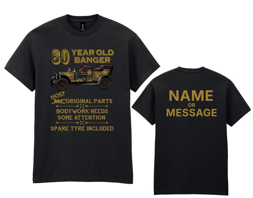 

Mens 80th Birthday T-Shirt - Personalised Name Message - 80 Year Old Banger Car 4XL