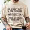 Comfortable Colors My Tshirt With Storage Issues Funny Car Collection Gift Tshirt Unisex Top For Both Unisex And Unisex