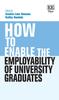 The How To Enable the Employability of University Graduates Book