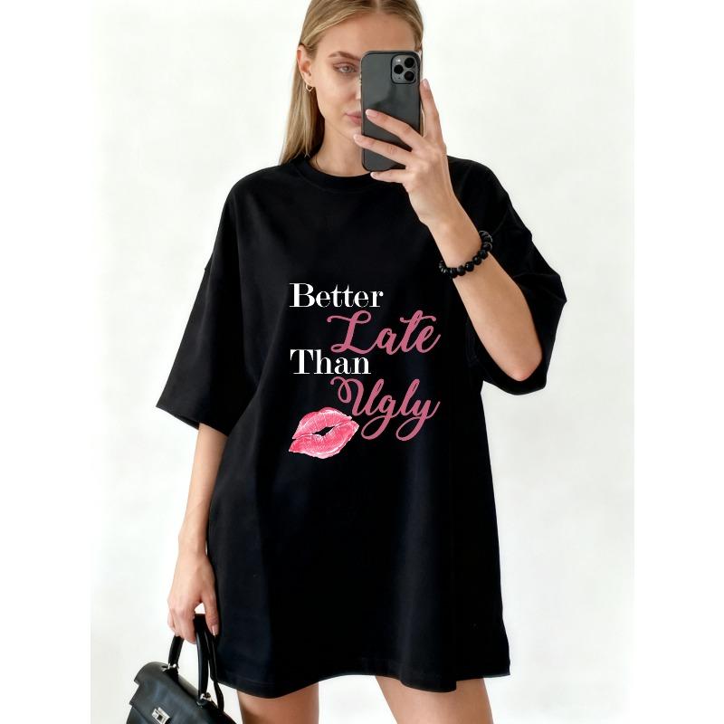 Oversized T Shirt Dress Black Better Late Than Ugly Lip Print Casual Wear For Women