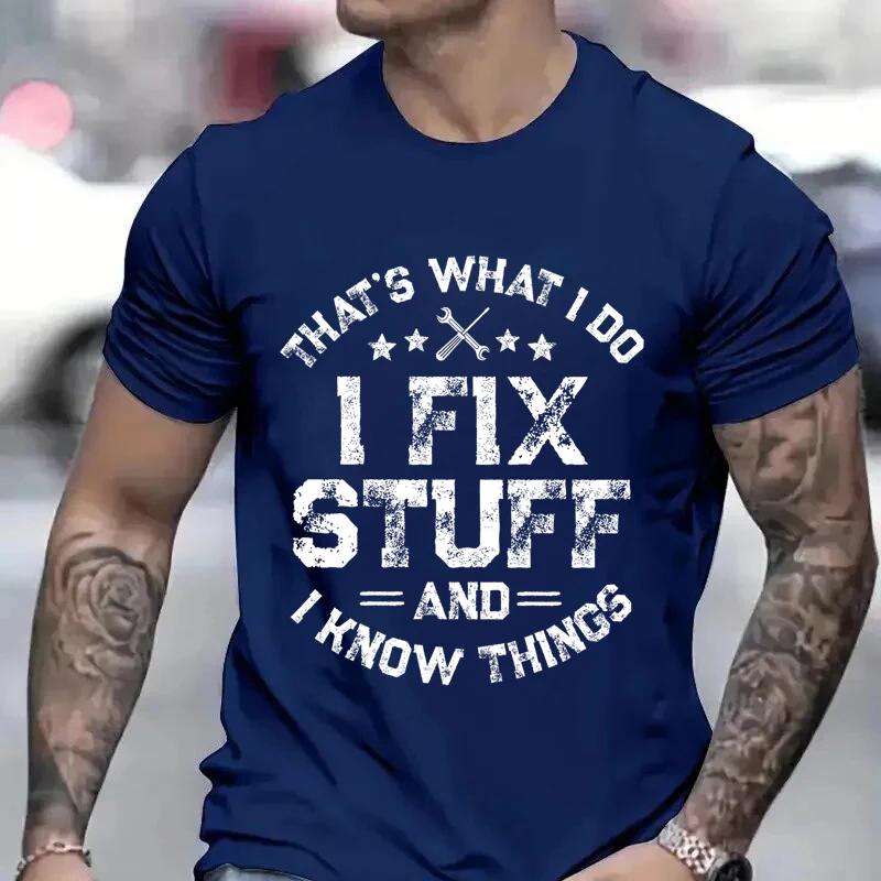 Men's T-shirts Funny I Fix Stuff Tshirts for Dad Husband Grandpa Mechanic Engineer Garage Tee Shirt Birthday Gift for Men Tops