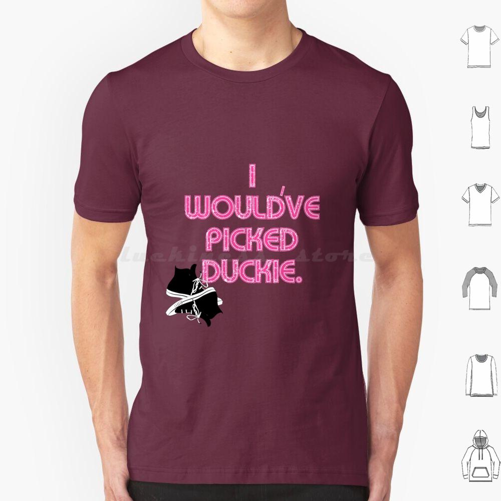 I Wouldve Picked Duckie T Shirt Cotton Men Women DIY Print Pretty In Pink Duckie Duckie Dale 80 S 80 S Movies Movies Jon Cryer