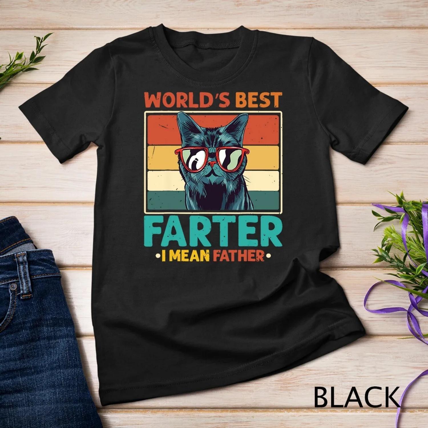 

Worlds Best Farter I Mean Father T Shirt Cat Dad Ever S