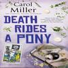 Death Rides A Pony by Carol Miller Hardback Book 9780727850959