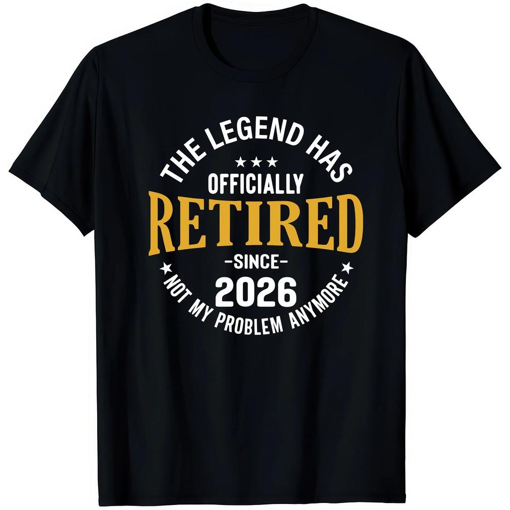 The Legend Has Retired 2026 Not My Problem T Shirt