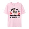 Australian Cattle Dog Whisperer Tshirts All Cotton Unisex Tops Tees Design TeeShirts Rife Basic Tshirts