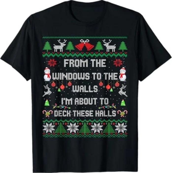 from The Windows to The Walls Deck These Halls Fun Ugly Xmas T-Shirt L