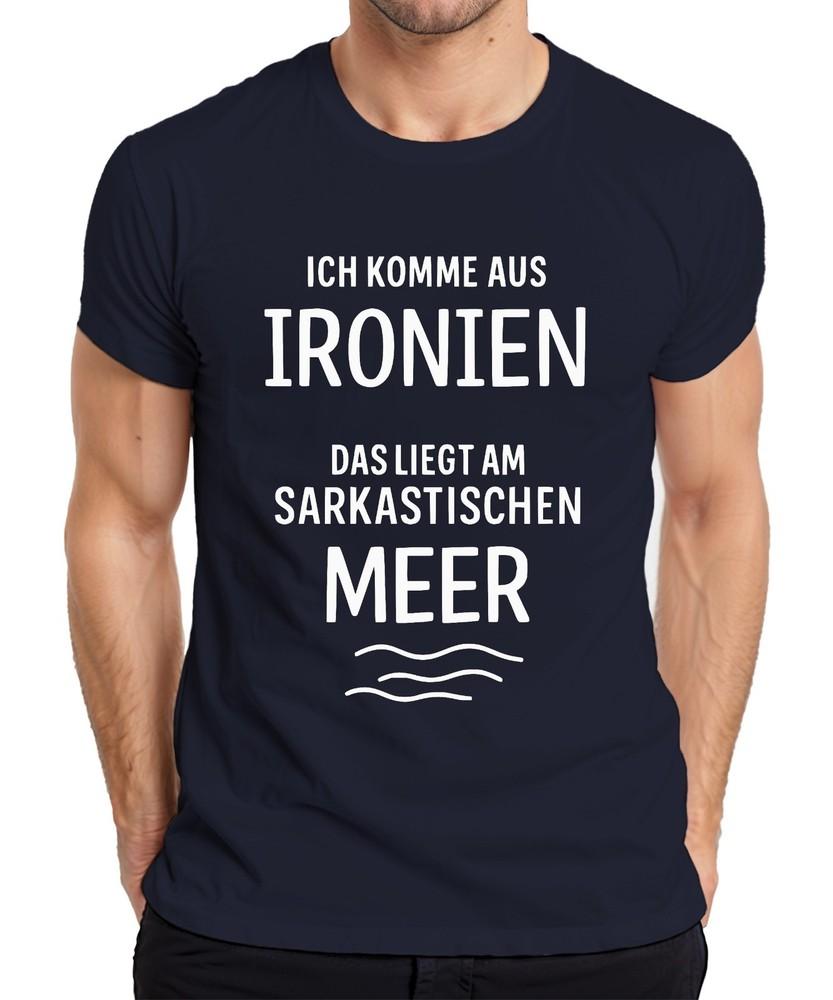 I Come From Ironies Sarcastic Sea Sarcasm Humour Gift Unisexs TShirt S