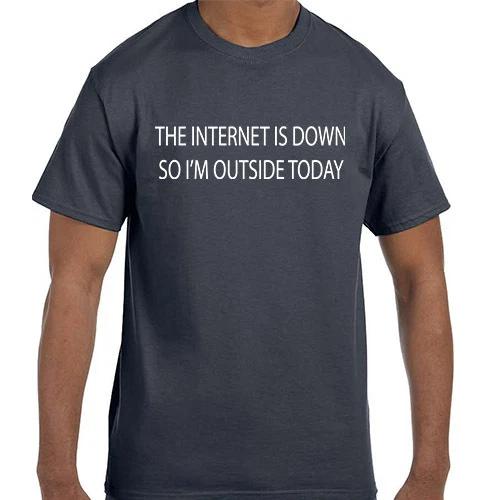 Funny Humor Internet is Down Outside Today T shirt T shirt S