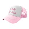 Funny Trucker Hats For Women Go Ask Your Dad Girls Trips Trendy Pink Summer Personalized Baseball Cap Mesh Brid Hat