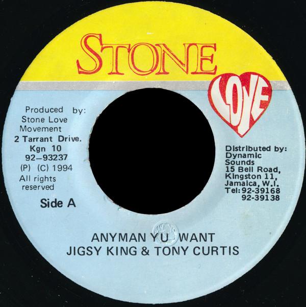 7inch Record JIGSY KING & TONY CURTIS - Anyman Yu Want NONE Stone Love 1994 Jamaica Reggae, Ska & Dub Used