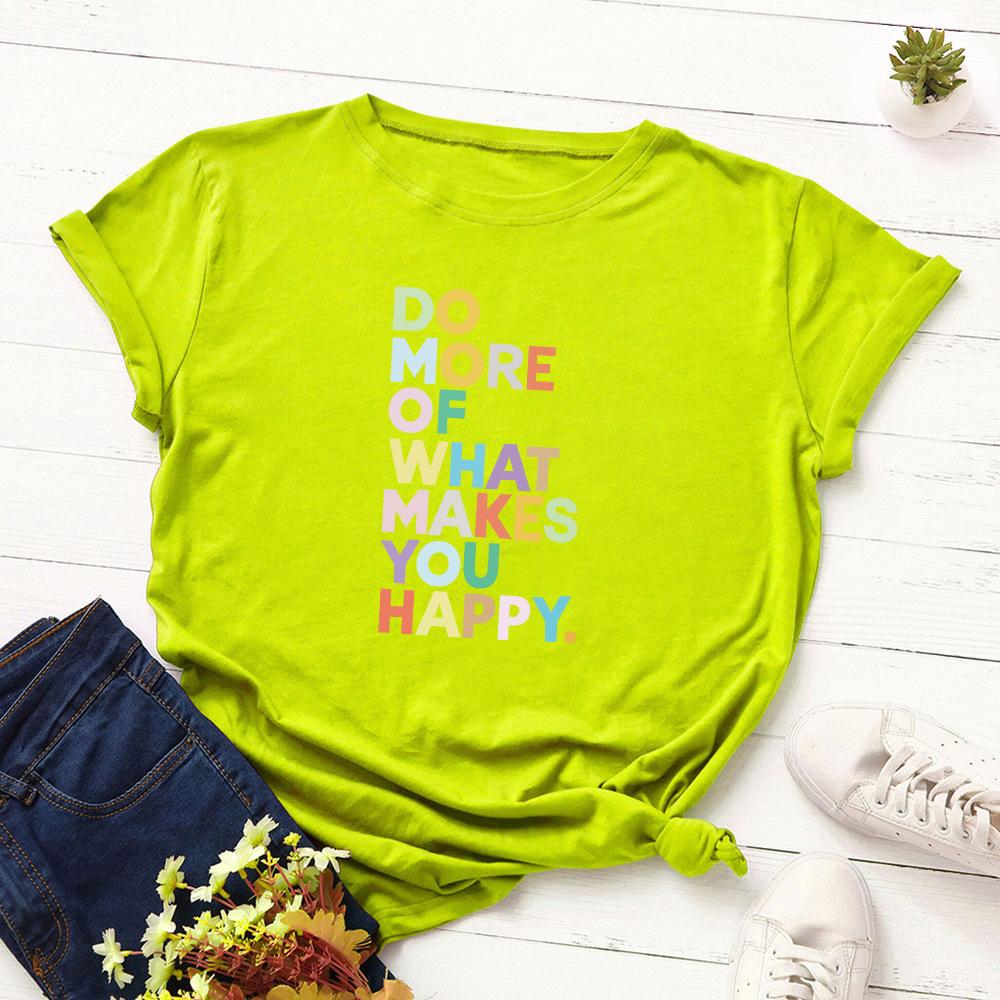 Do More What Make You Happy Cotton T-Shirt Short Sleeve Round Neck Women 2d Print Tops