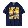 Funny Hand Me The Keys Alcohol Beer T Shirt Drinking and Driving Meme T-shirts Men Women Summer Hip Hop Fashion Cotton T-shirt
