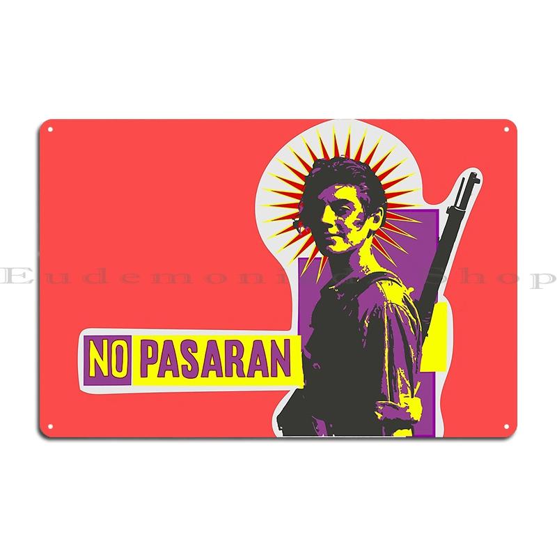 No Pasaran Spanish Revolution Civil War Metal Plaque Rusty Cinema Wall Decor Designing Cinema No Pasaran Tin Sign Poster