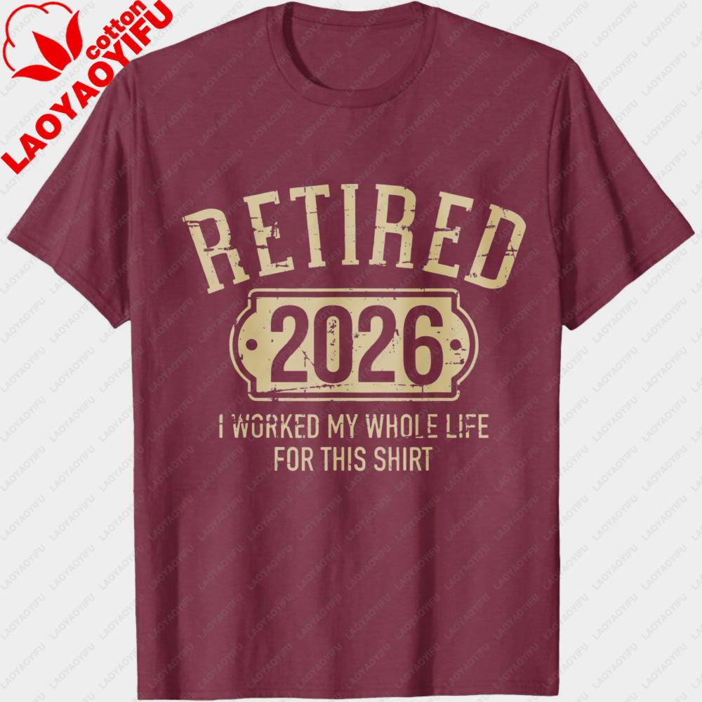 Retired 2026 T Shirt Unisex Women Summer Cotton Short Sleeve Tee Funny RetireUnisext Gift for Retired Worker Unisex Clothing