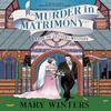 Murder In Matrimony by Mary Winters Hardback Book 9781448315499