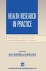 The Health Research In Practice : Political, Ethical and Methodological Issues Book