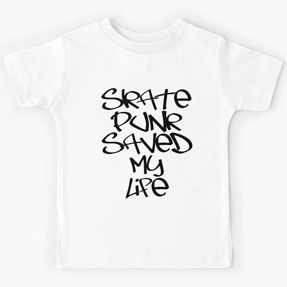 Skate Punk Saved My Life (Black) Kids T-Shirt 160