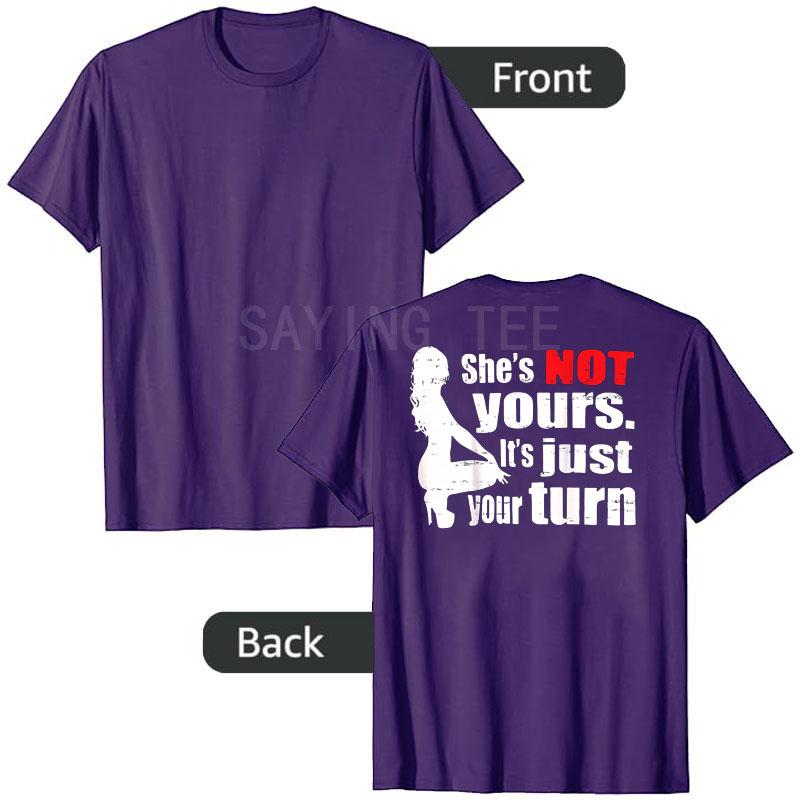 Retro Funny She Is Not Yours It Is Just Your Turn TShirt Y2k Humor Sarcastic Joke Saying Tee Womens Fashion Novelty Clothes