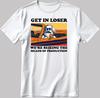 Karl Marx Get In Loser Posters Short Sleeve White-Black Men's / Women's T Shirt E142