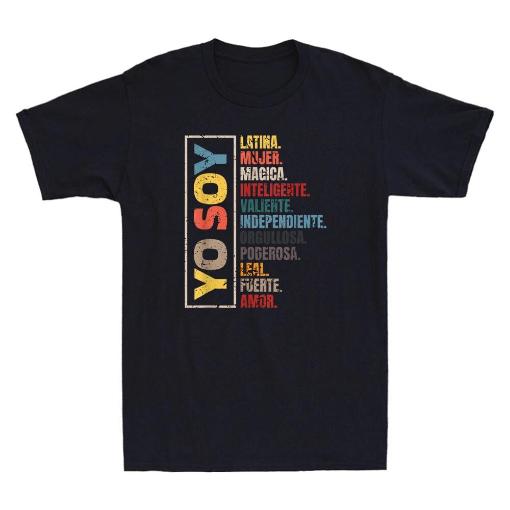 Yo Soy Latina Hispanic Heritage Month Funny Saying Quote Vintage Men s T-Shirt XXXL