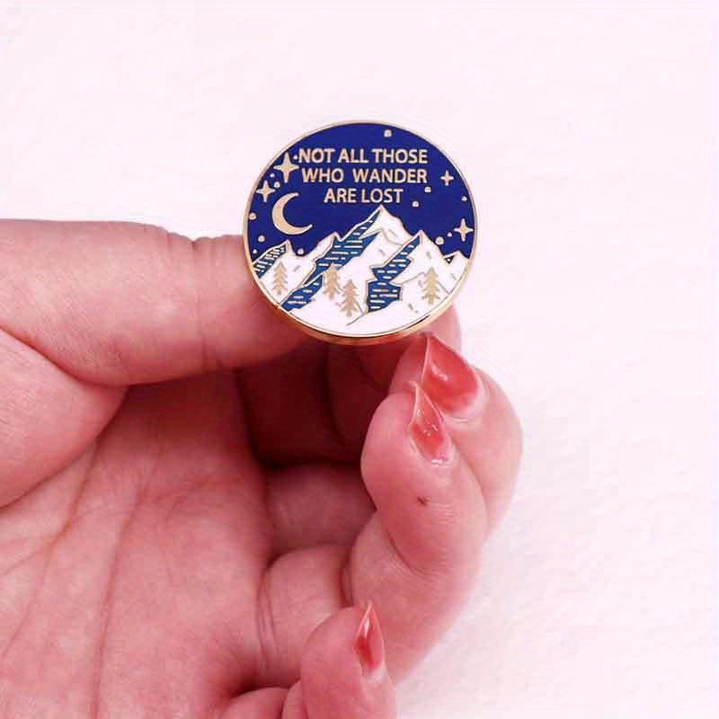 “Not All Those Who Wander Are Lost” Moon Night Snow Mountain Brooch Badges Accessories