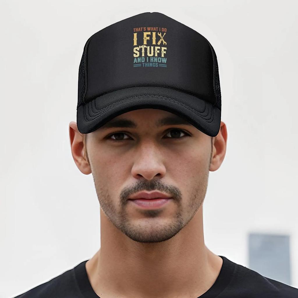 That_s What I Do I Fix Stuff And I Know Things Baseball Cap Rugby beach hat Trucker Hat Women's Hats For The Sun Men's