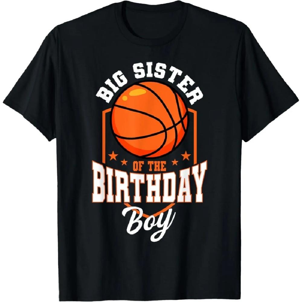 

Big Sister Of The Birthday Boy Basketball Theme Bday Party T-Shirt S