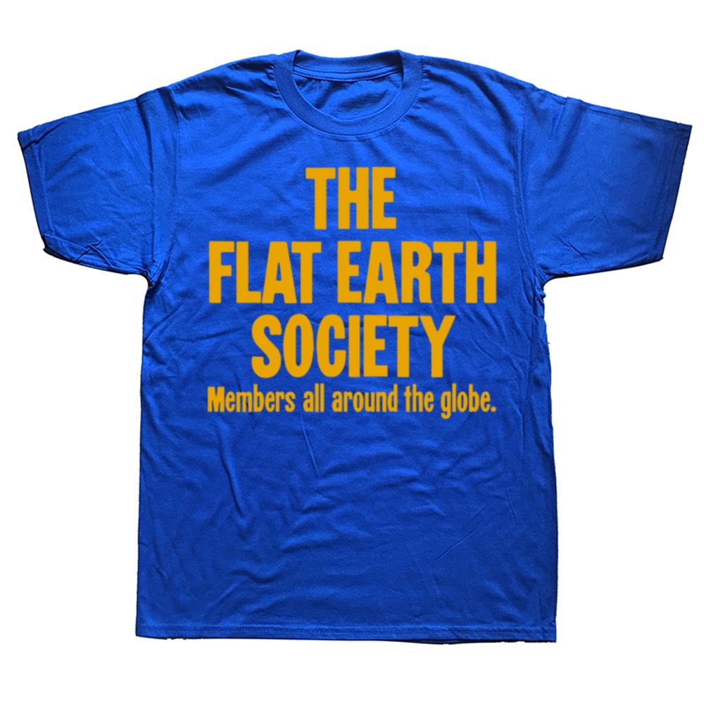 Funny The Flat Earth Society Members All Around The Globe Tshirts Men Fashion Casual Tshirt 100 Cotton Loose Oversized T Shirt
