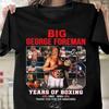 NEUES Big George Foreman Jahre des Boxens 1967 2025 OM367 Unisex T-Shirt