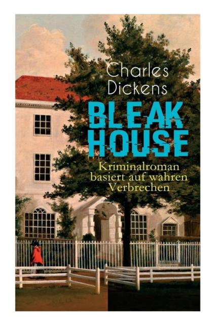 The Bleak House (Kriminalroman Basiert Auf Wahren Verbrechen) Book