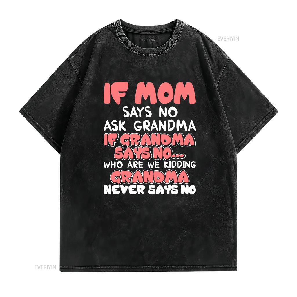 Kinder Wenn Mama nein sagt frag Oma nie T-Shirt vintage Gewaschen Designer-Kleidung Bequem Vielseitiges Oberteil Für den Alltag Weich