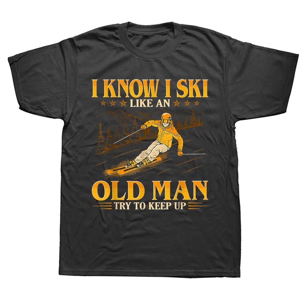 

Funny I Know I Ski Like An Old man try To Keep Up T Shirts Water Skiing Skier Snowboard Mountain Gifts T-shirt Mens Clothing ... S разноцветный