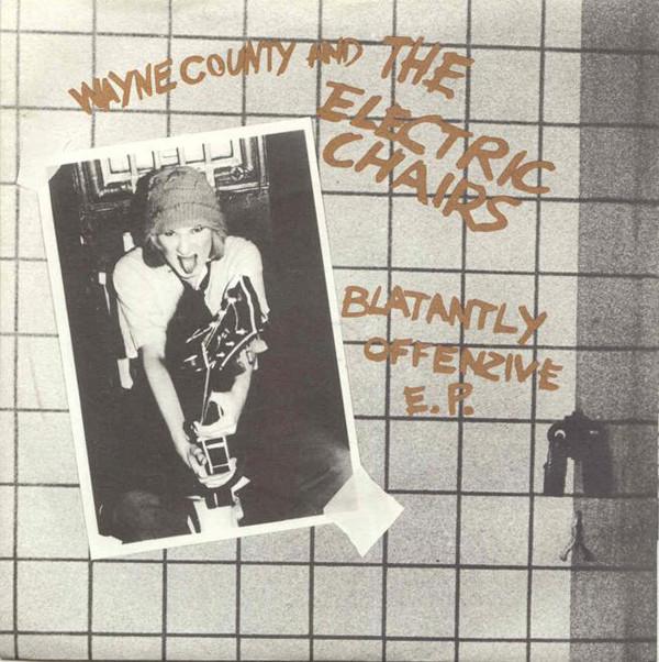 7inch Record WAYNE COUNTY & THE ELECTRIC CHAIRS - Blatantly Offenzive E.P. WC2 SAFARI 1978 UK Rock Used