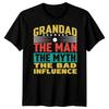 Grandad The Man The Myth The Bad Influence Grandparent Family Graphic Tee