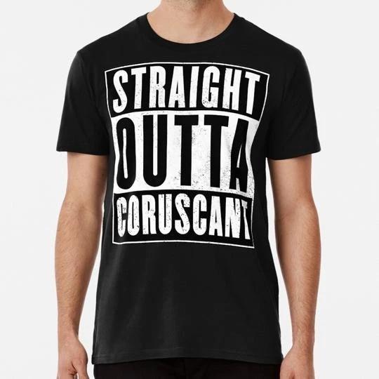 

Straight Outta Coruscant Size S to 5XL Made in the USA T shirt XL