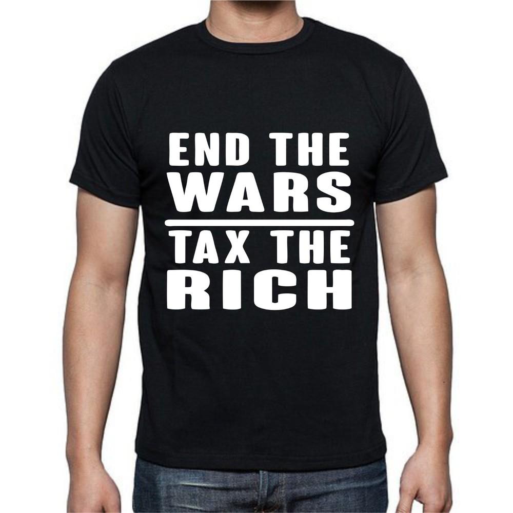 

End The Wars Tax The Rich! Government Politics Fight Back Revolt T-shirt Tee M