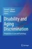 The Disability and Aging Discrimination : Perspectives In Law and Psychology Book