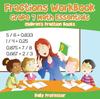 The Fractions Workbook Grade 7 Math Essentials : Children's Fraction Books Book