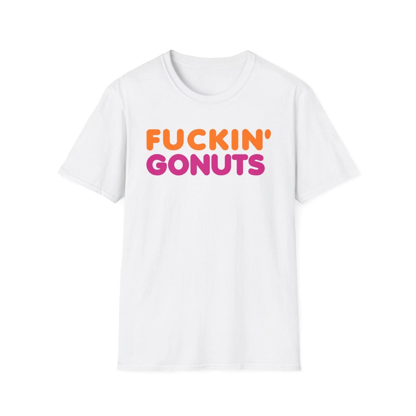 FUCKIN GONUTS T-Shirt 90 s T-Shirt funny parody dunkin coffee donuts M