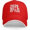 2026 Will Be My Year Baseball Cap Polyester Casual Sun Protection Adjustable Adult Headwear