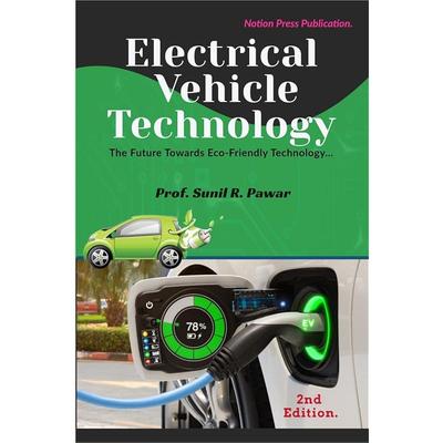 Electrical Vehicle Technology. : The Future Towards EcoFriendly Technology...