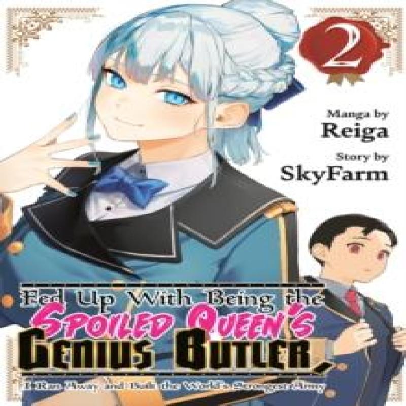 Fed Up With Being the Spoiled Queens Genius Butler I Ran Away and Built the Worlds Strongest... 9798888772034