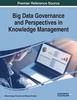The Big Data Governance and Perspectives In Knowledge Management Book
